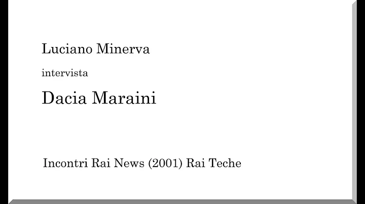Luciano Minerva intervista Dacia Maraini - Leggere...