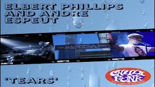 Elbert Phillips & Andre Espeut - Tears (Loving Tribute Mix)