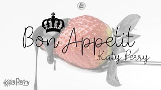 Bon Appétit - Katy Perry (LYRICS)