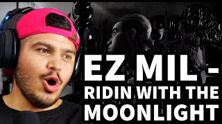 EZ MIL - RIDIN' WITH THE MOONLIGHT (FIRST REACTION) | THE TRILOGY!