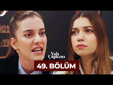 Yalı Çapkını 49. Bölüm