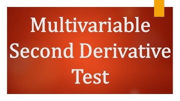 Multivariable Second Derivative Test Hessian