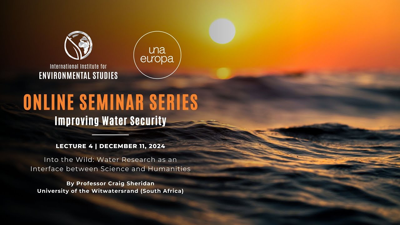 Improving Water Security | Lecture 4 | Water Research as an Interface between Science and Humanities