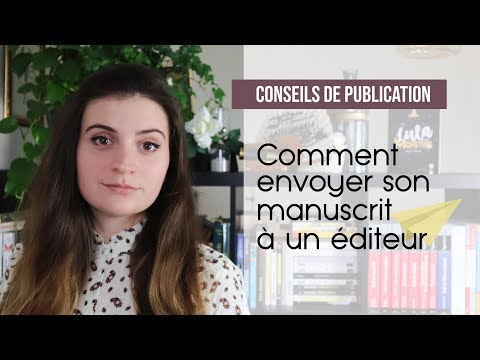 Vidéo: Comment Soumettre Un Manuscrit à Un éditeur