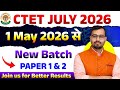 🔥 New Batch Launching | CTET July 2026 🔥
