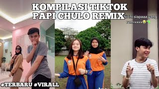 KOMPILASI TIKTOK PAPI CHULO REMIX / KOPLO || NGAKAK