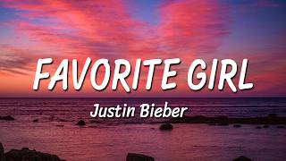 Justin Bieber - FAVORITE GIRL (Lyrics) (Loop Video)