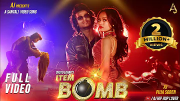 ITEM BOMB FULL VIDEO | NEW SANTALI VIDEO SONG 2023 | AJ AND PUJA SOREN | CHOTU LOHAR