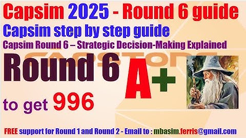 Capsim Capstone ROUND 6 Guide - Top results 999