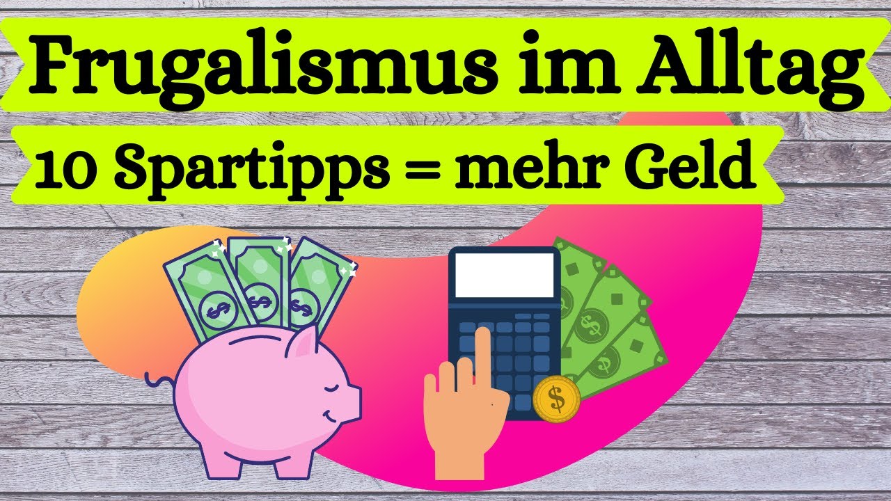 Frugalismus - Sparen im Alltag - wofür ich (fast) kein Geld ausgebe + 10 Spartipps