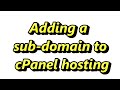 Add a sub-domain on cPanel web hosting - markhart.me