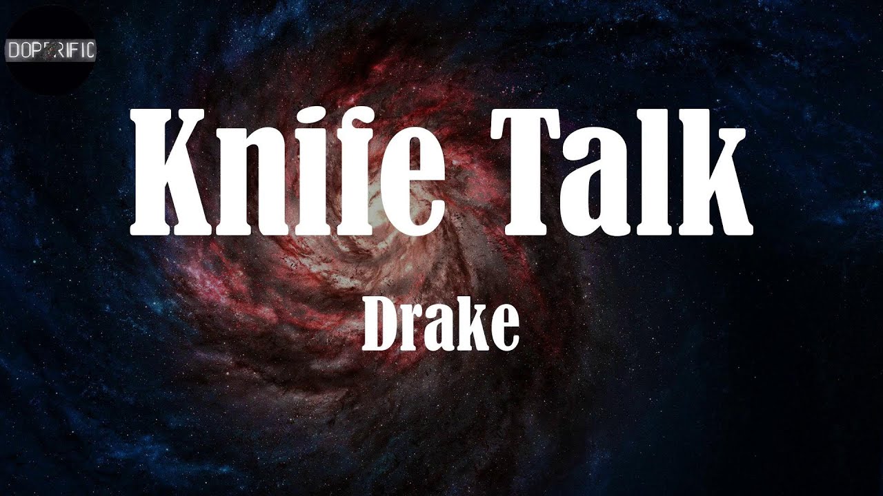 Drake Knife Talk (Lyrics) YouTube