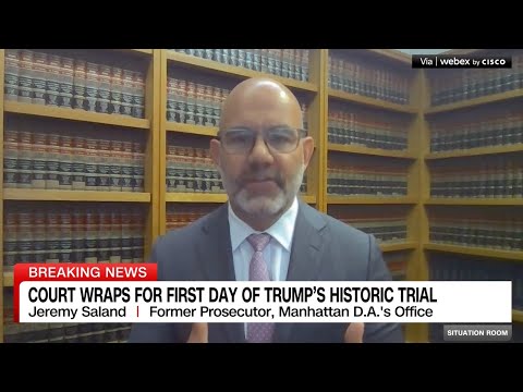 Manhattan Former Prosecutor Jeremy Saland on CNN: Trump's Hush Money Trial Day 1 Wrap-up