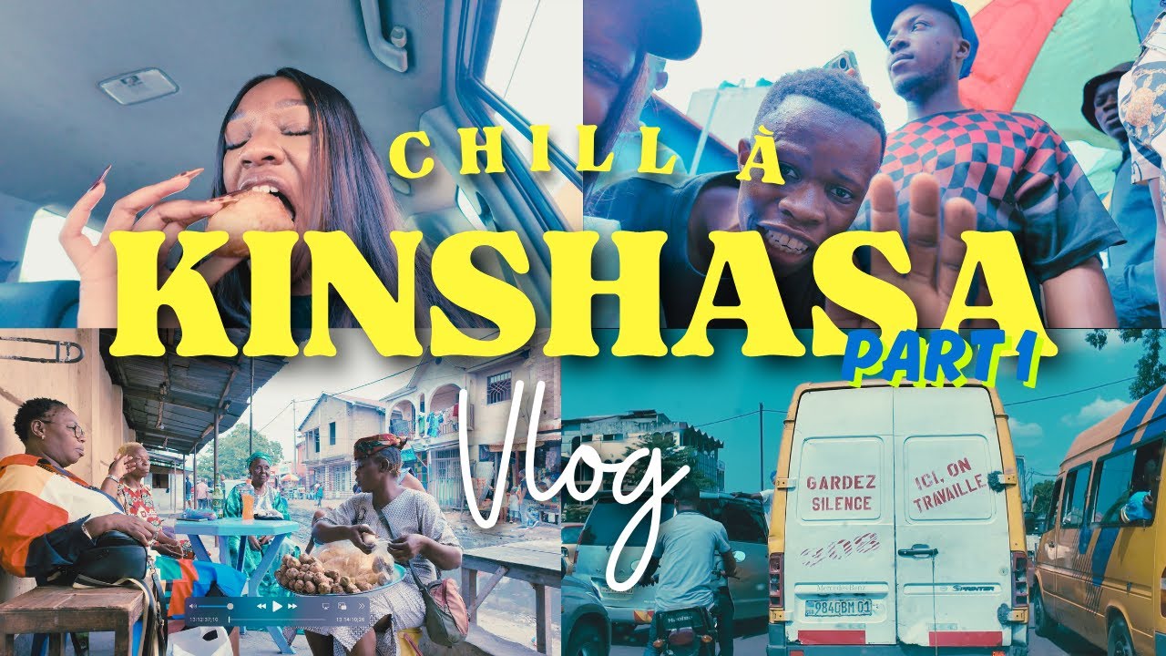 JE CHILL A KINSHASA - VLOG part 1