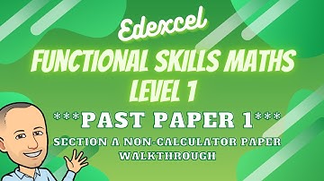 Edexcel Functional Skills Maths Level 1 ***Past Paper 1*** Sec A Non-Calculator Walkthrough