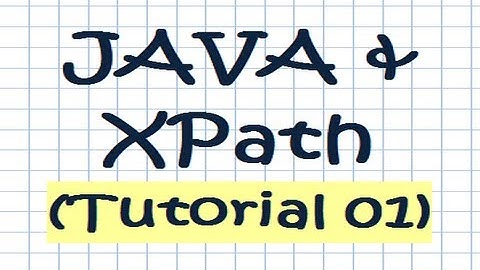 XPath in JAVA Apps - Introduction