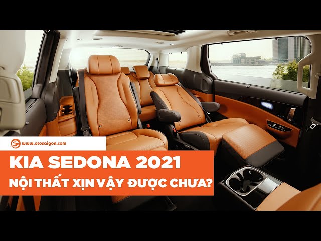 Nội Thất Kia Sedona 2021 Nhìn Không Thua Kém Xe Sang | Otosaigon - Youtube