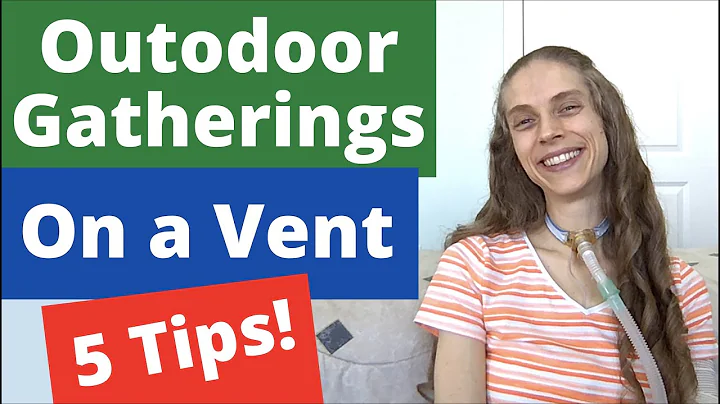 How to Enjoy Outdoor Gatherings on a Vent. Weather, HMEs & Air Quality. Life with a Vent