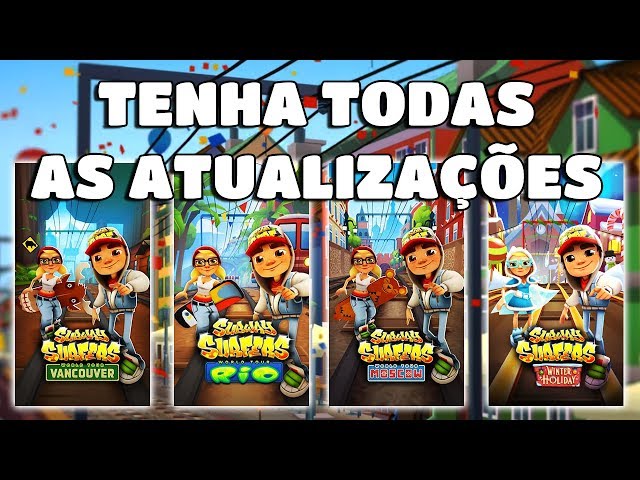 COMO TER TODAS AS ATUALIZAÇÕES do Subway Surfers 