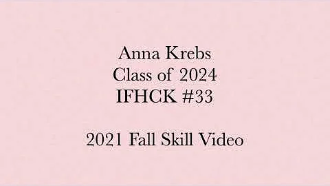 Anna Krebs - 2021 Fall Skill Video