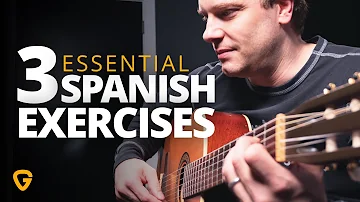 3 Essential Spanish Guitar Exercises