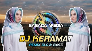 DJ DANGDUT KERAMAT REMIX SLOW FULL BASS _ LAGU DJ SEDIH KERAMAT TERBARU 2021 BY [ SASAKA MEDIA ]