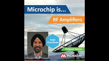 Microchip Is... RF Amplifiers