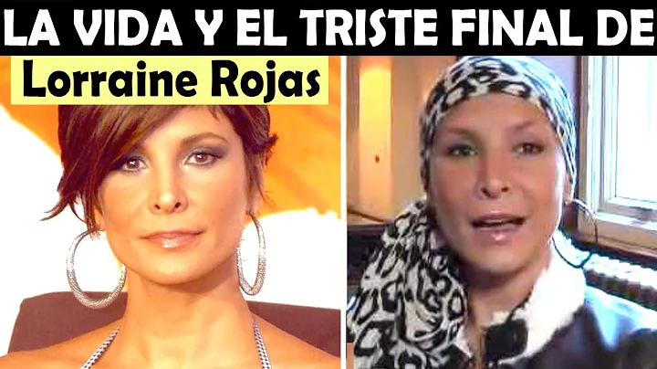 La Vida y El Triste Final de Lorraine Rojas