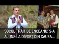 Șocul trăit de Constantin Enceanu: S-a ajuns la divorț din cauza distanței!