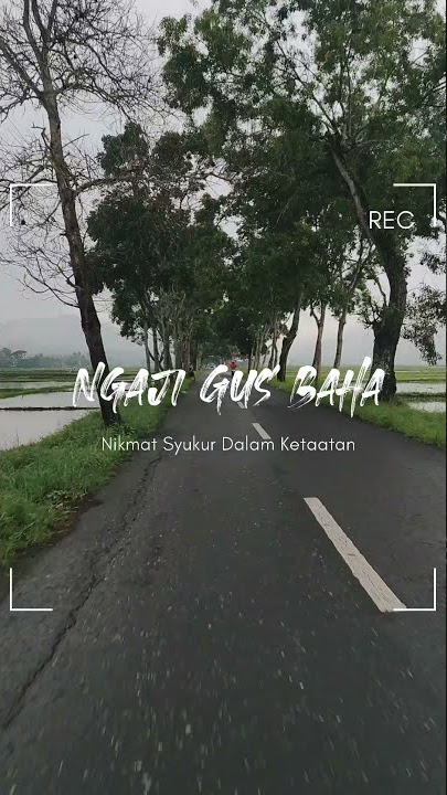 Ngaji Gus Baha : Nikmat Syukur Dalam Ketaatan