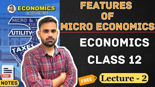 explain the features of microeconomics class 12 |  economics chapter 1