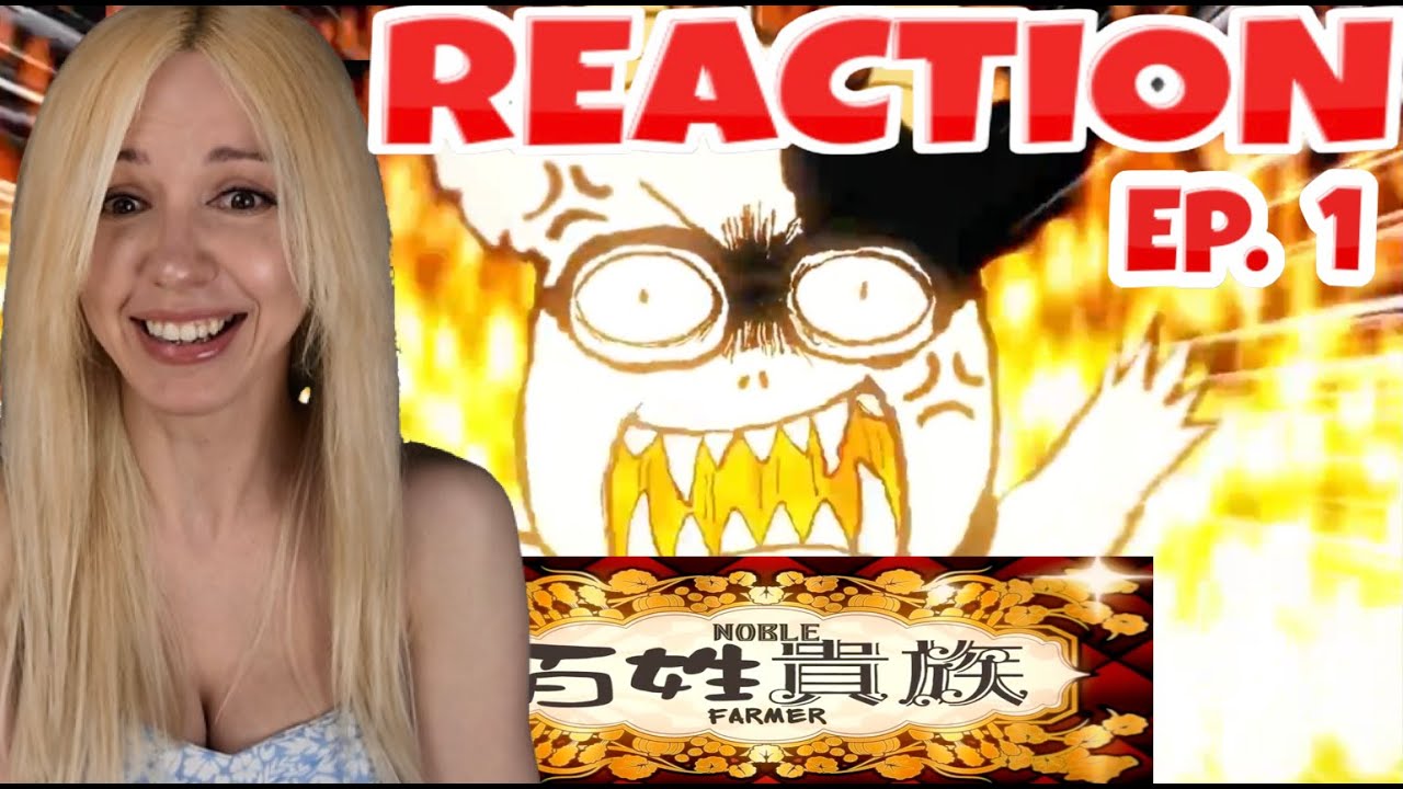 REACTION Nobel Farmer The Peasant Noble S 1 Episode # 1 Hyakushou Kizoku EP 1 Hokkaido Slice of Life