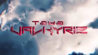 Taya Valkyrie - War Face Official 2Nd Custom Theme Song