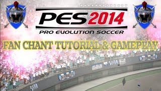 Download lagu PES 2014 - EDITING FAN CHANTS TUTORIAL and GAMEPLAY