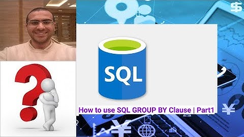 How to use SQL GROUP BY Clause | Part1
