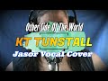 KT Tunstall - Other Side Of The World (Jasor Vocal Cover)