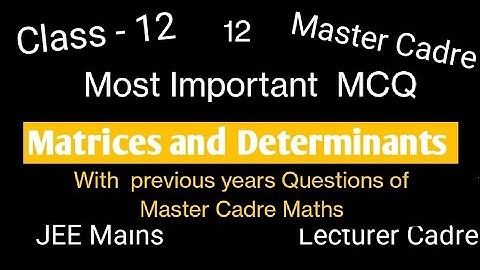 Matrices and Determinants | Most Important MCQs with Previous years Questions (Part-2)