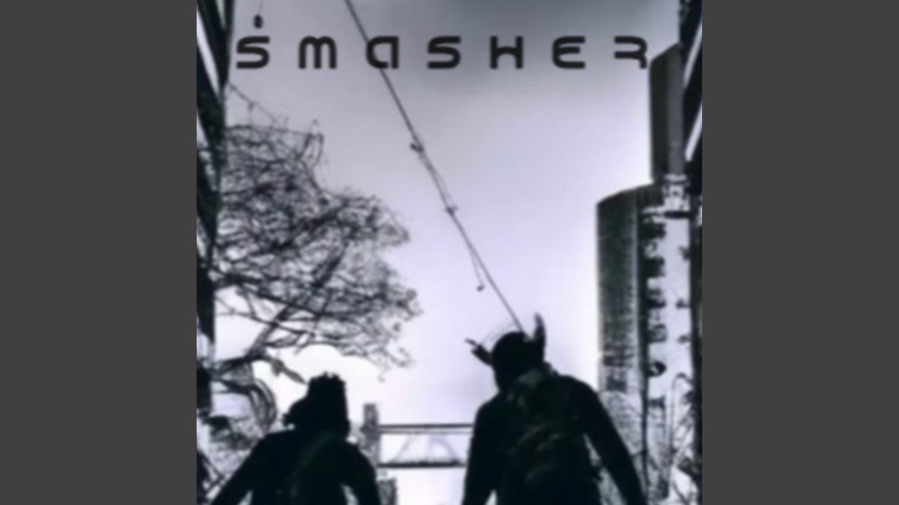Watch SMASHER on YouTube Watch SMASHER on YouTube