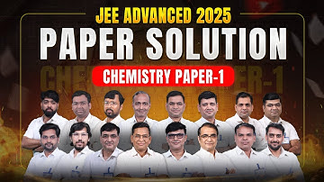 JEE Advanced 2025 | Chemistry Paper-1 Video Solution by ALLEN’s IIT Experts