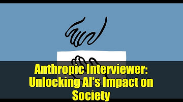 Anthropic Interviewer: Unlocking AI