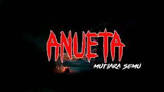 Download Lagu ANUETA MUTIARA SEMU MP3