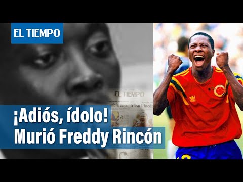 Murió Freddy Rincón | El Tiempo