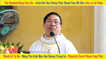 CHA ĐA MINH ĐẶNG VĂN CẦU GIẢNG LỄ TẠ ƠN TÂN LINH MỤC PHANXICO XAVIE PHẠM CÔNG TIẾN