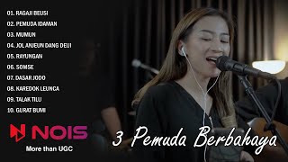Lagu Sunda - Reggae -  3 Pemuda Berbahaya feat. Fanny Sabila - Ragaji Beusi - Pemuda Idaman