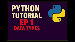 Python Data Types Explained -- Beginner Tutorial