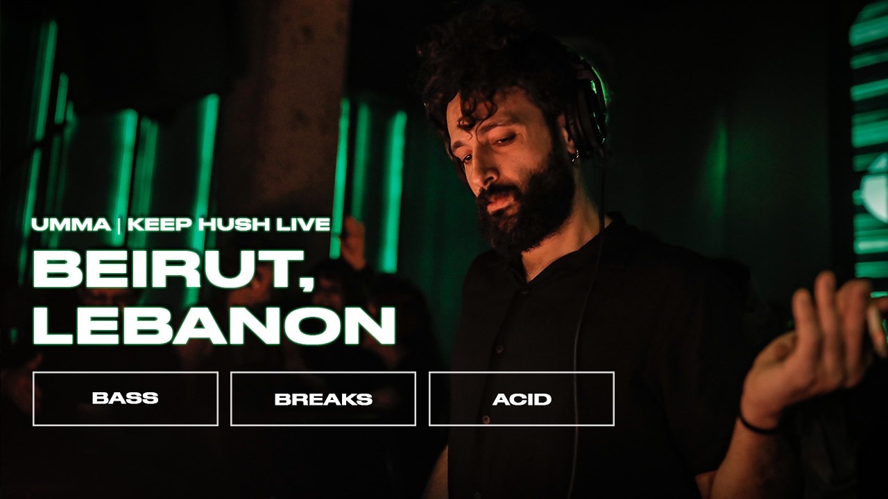 Umma | old school breaks in Beirut at Keep Hush  Live x High Hats Community