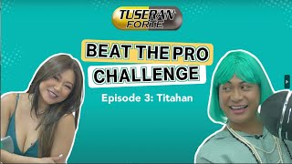 Beat The Pro, Episode 3: Rufa Mae vs. Macoy Dubs nagtatagisan sa Titahan