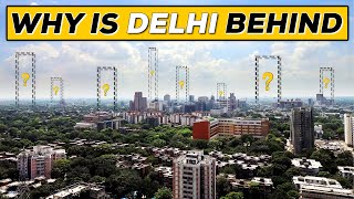 Why Delhi has So Little Skyscarpers Compared to Mumbai ?