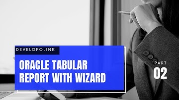 Building a Tabular Report | Basics of oracle report builder | Developolink