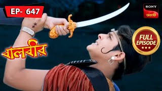 Baalveer Gets Attacked | Baalveer - Ep 647 | Full Episode | 18 Apr 2023